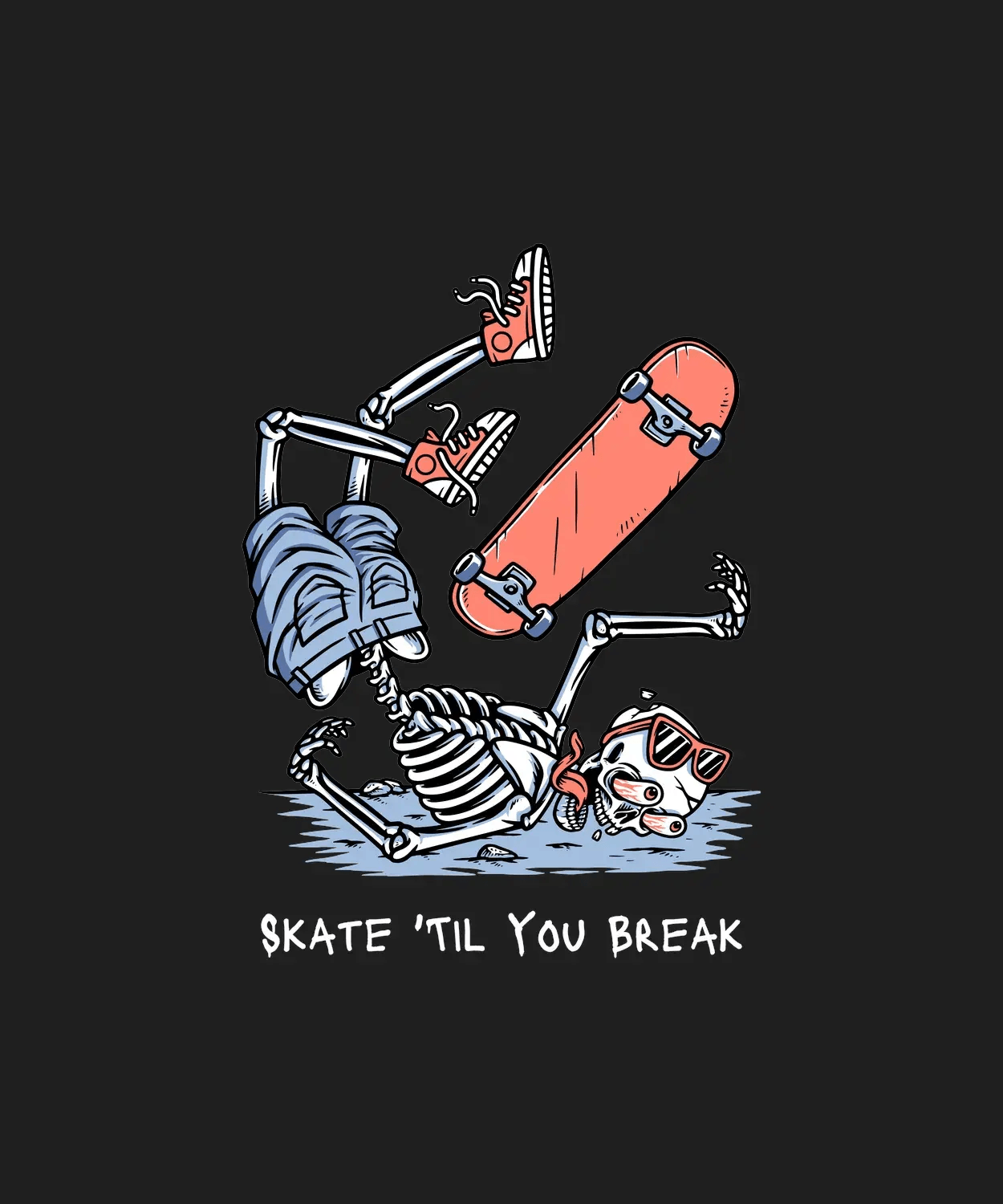 Skate 'Til You Break - DTF Ready to Press - Heat Press Transfer