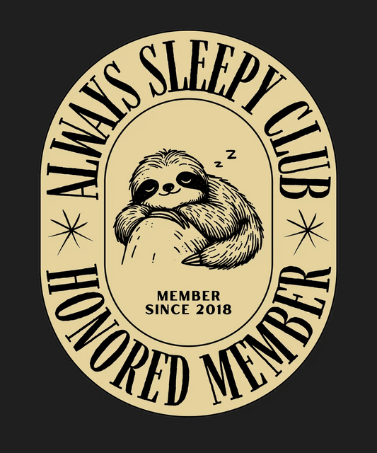 Sleepy Sloth Club - DTF Ready to Press - Heat Press Transfer