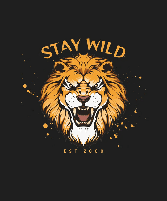 Stay Wild Lion - DTF Ready to Press - Heat Press Transfer