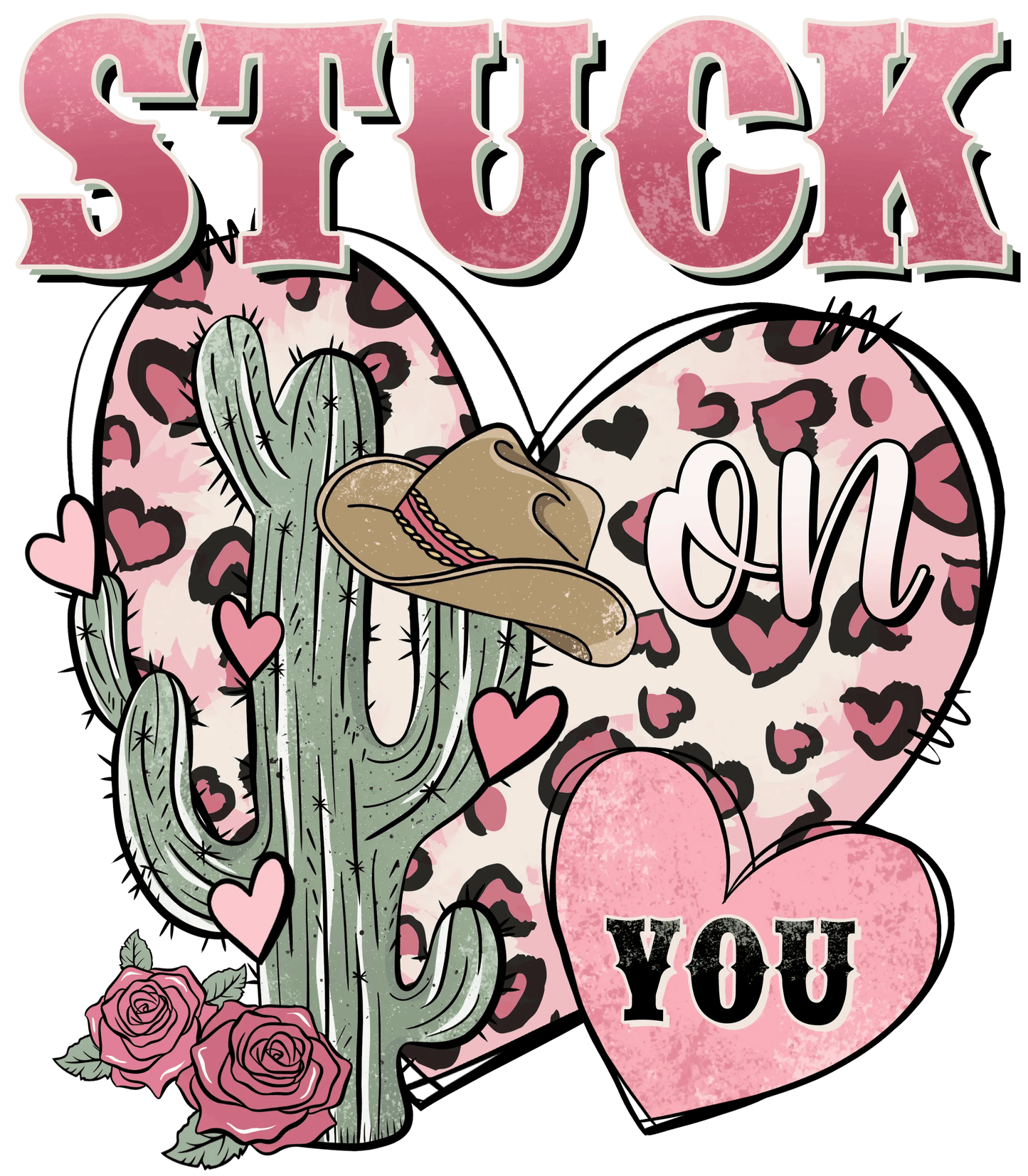 Stuck On You Valentine's Day West Design - DTF Ready To Press - Heat Press Transfer