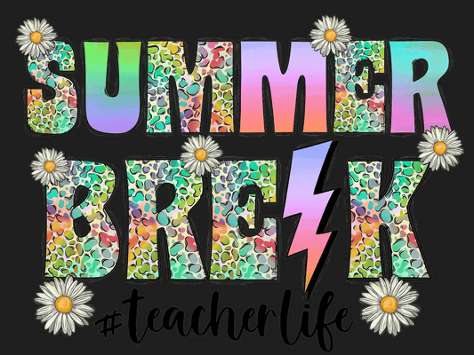 Summer Break - DTF Ready to Press - Heat Press Transfer