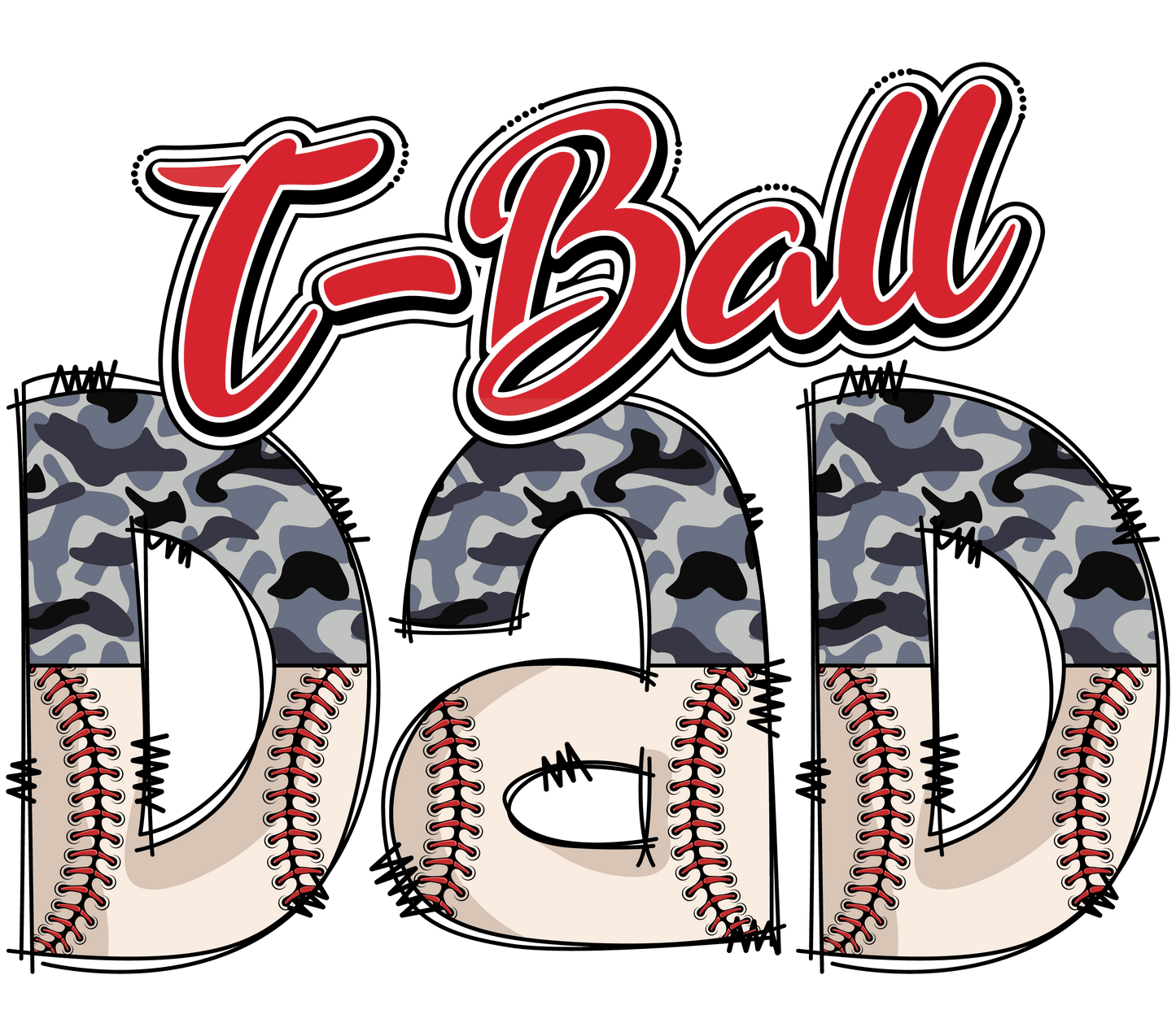 T-Ball Dad Design - DTF Ready To Press - Heat Press Transfer