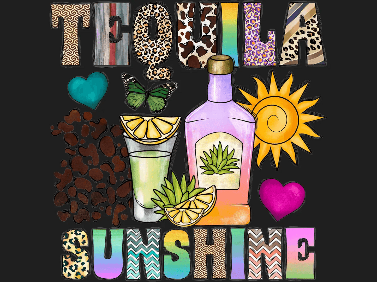 Tequila Sunshine - DTF Ready to Press - Heat Press Transfer