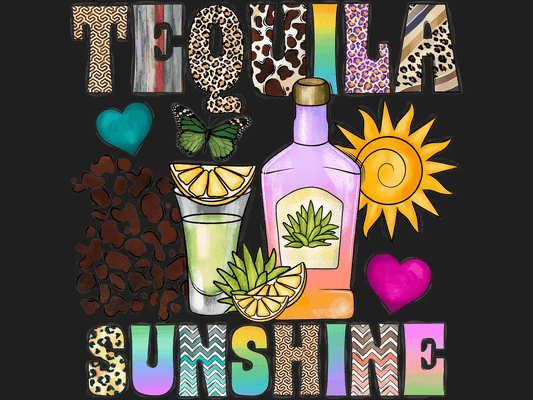Tequila Sunshine - DTF Ready to Press - Heat Press Transfer