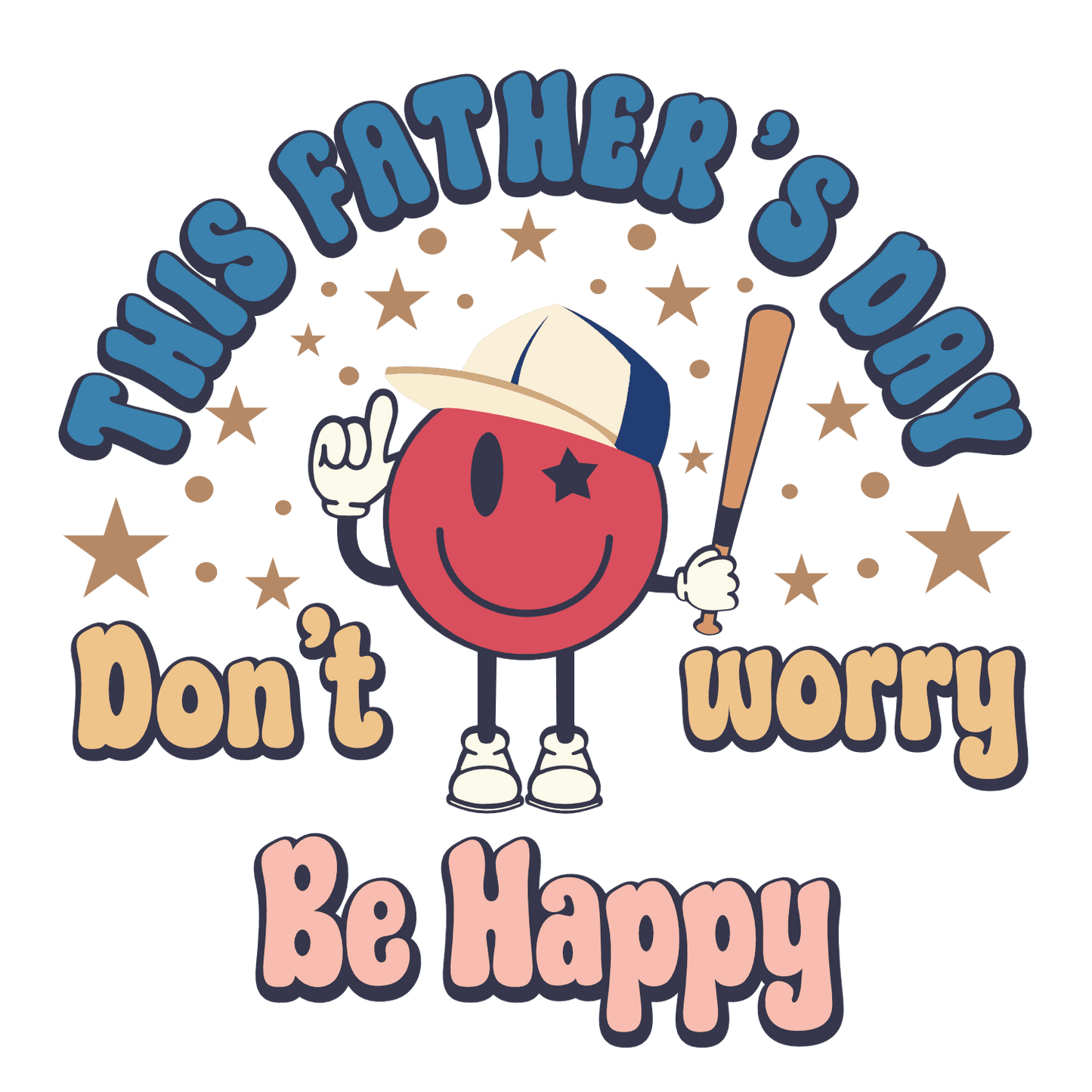 This Father's Day Don't Worry Be Happy Design - DTF Ready To Press - Heat Press Transfer