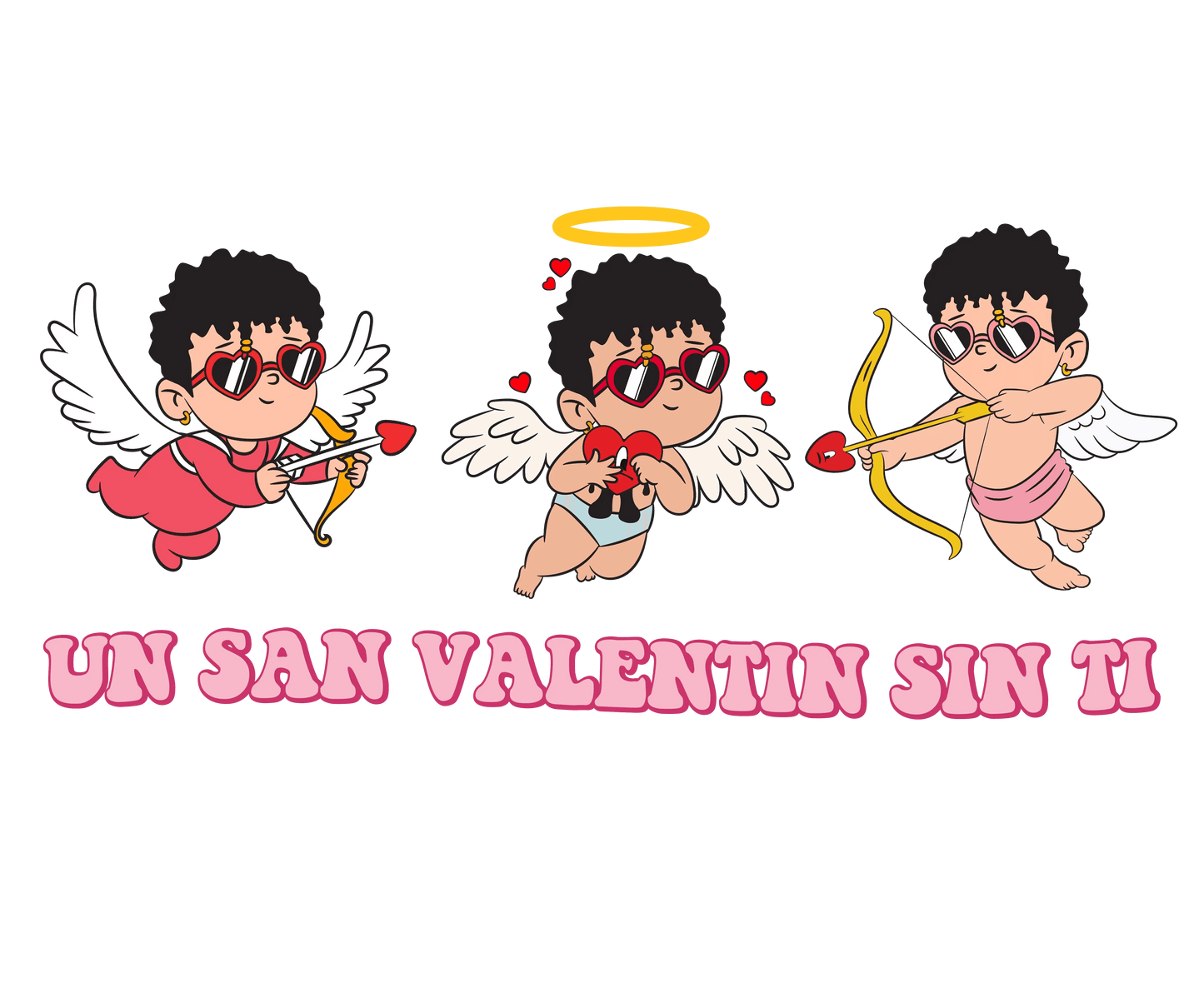 Un San Valentine Sin Ti Design - DTF Ready To Press - Heat Press Transfer