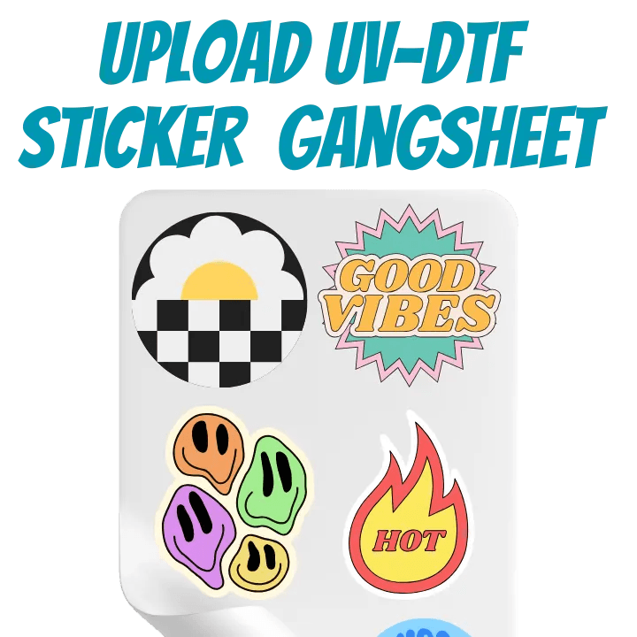 Upload UV DTF Sticker Gangsheet HTP