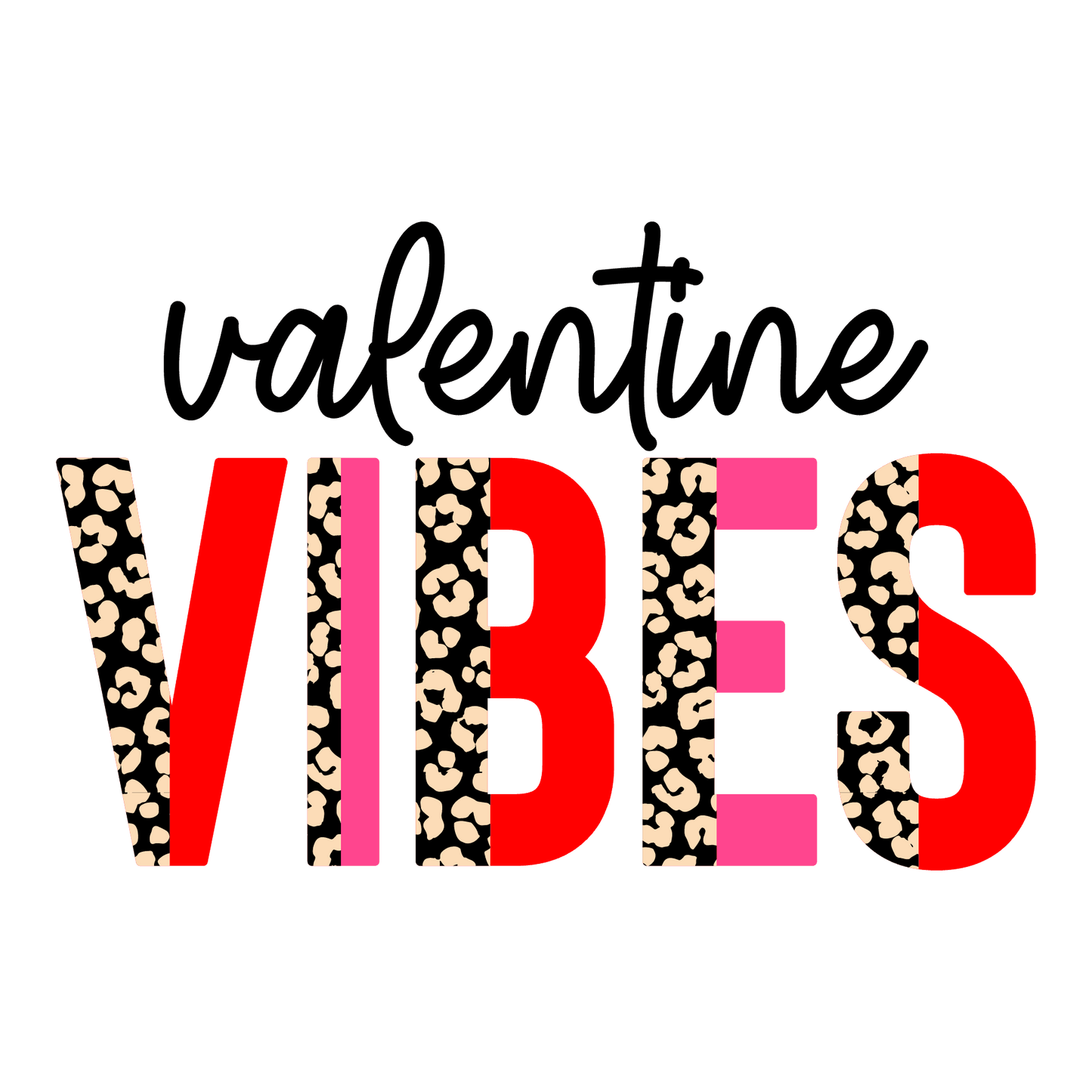Valentine Vibes Leopard Design - DTF Ready To Press - Heat Press Transfer
