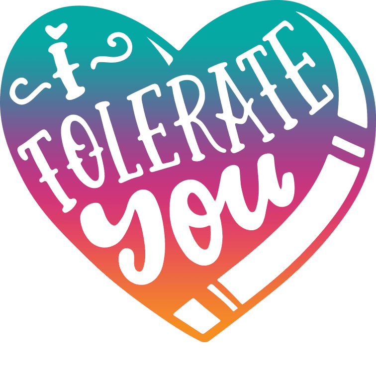 Valentine's Day I Tolerate You Design - DTF Ready To Press - Heat Press Transfer