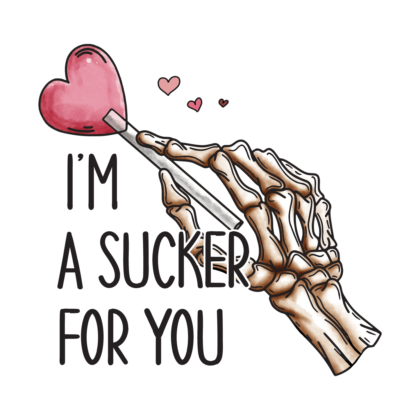Valentine's Day I'm A Sucker For You Design | DTF Center - Heat Press Transfer