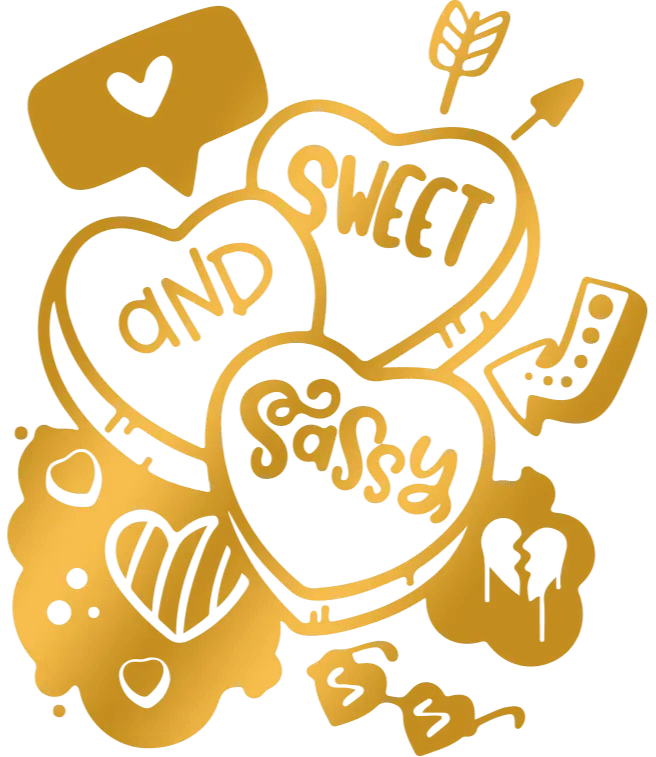 Valentine's Day Sweet and Sassy Design - DTF Ready To Press - Heat Press Transfer