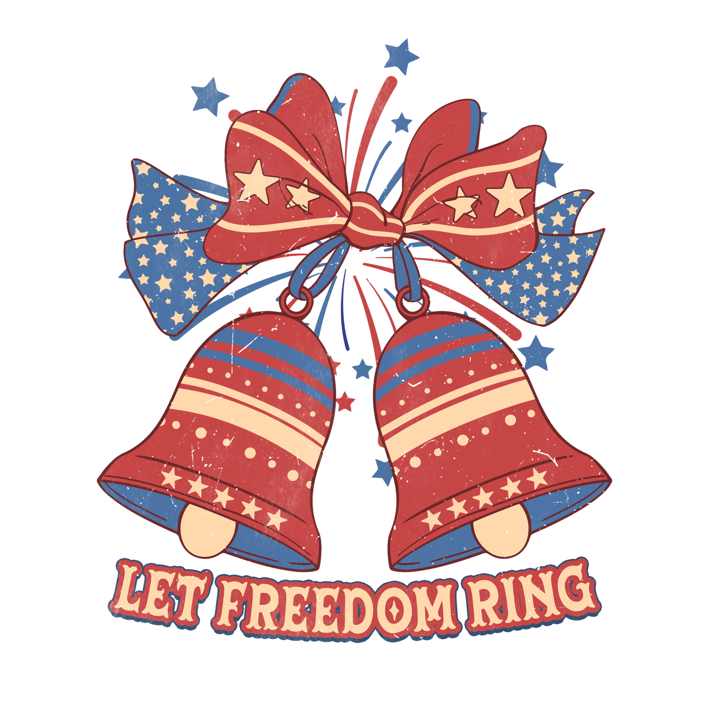 Let Freedom Ring Design - DTF Ready To Press - Heat Press Transfer