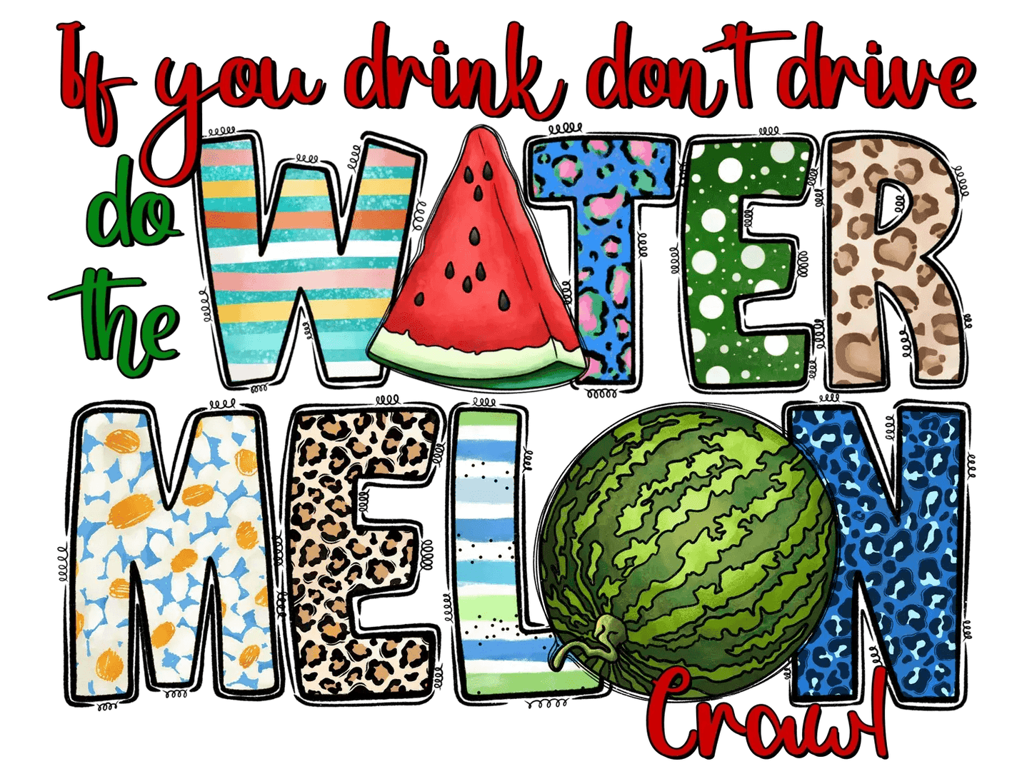 Watermelon Crawl - DTF Ready to Press - Heat Press Transfer