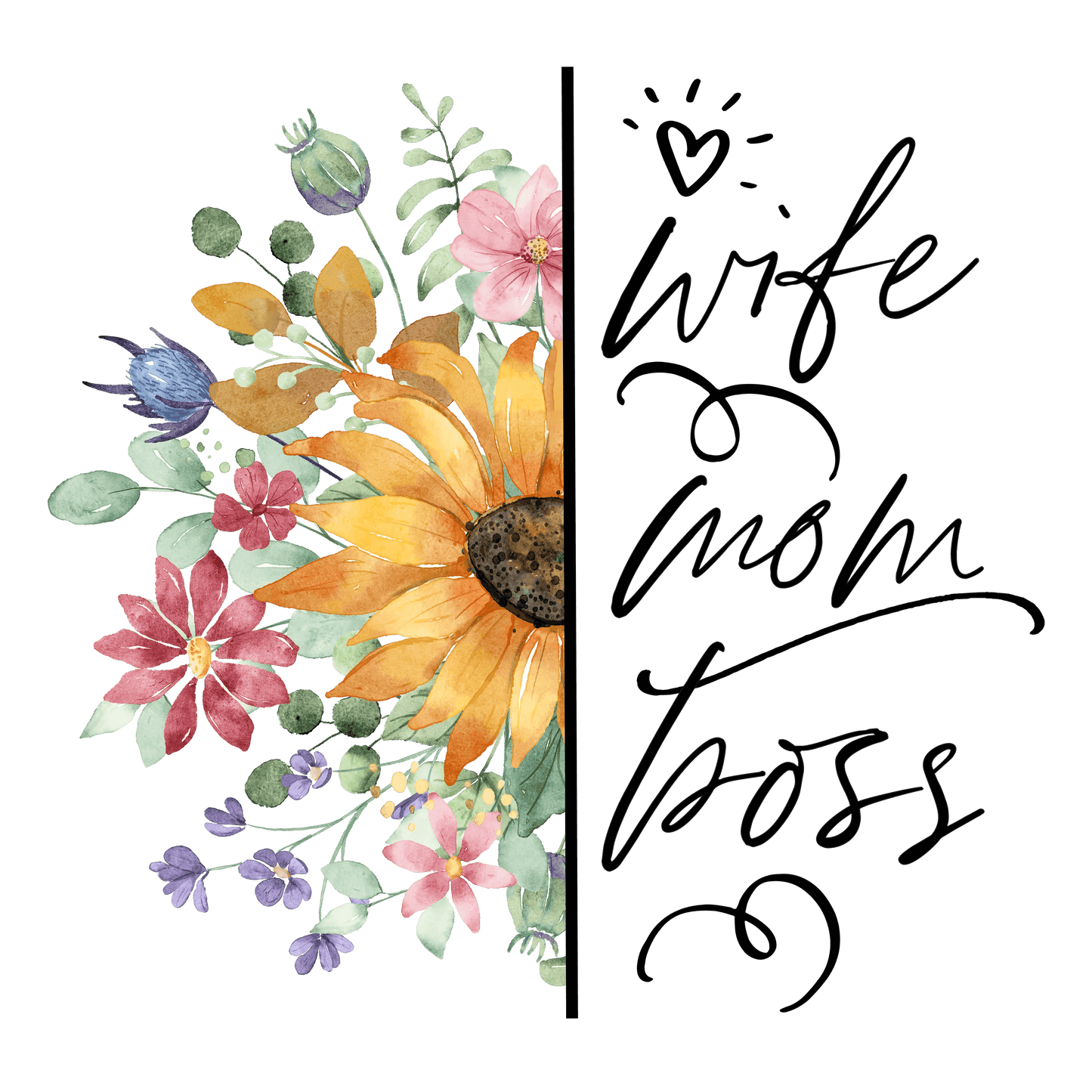 Wife Mom Boss Design - DTF Ready To Press - Heat Press Transfer