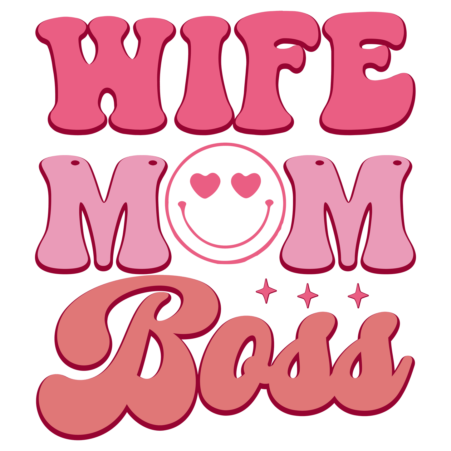 Wife Mom Boss Design - DTF Ready To Press - Heat Press Transfer
