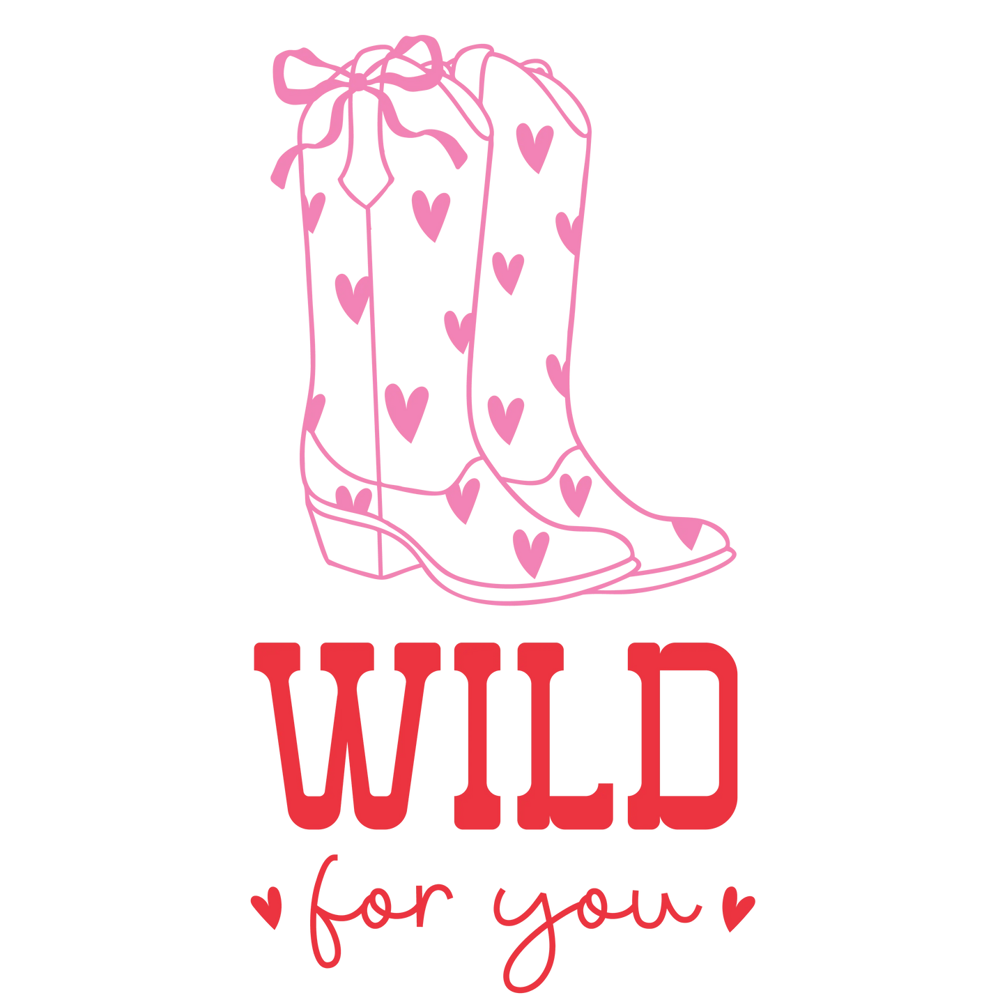 Wild For You Valentine's Day Design | DTF Center - Heat Press Transfer