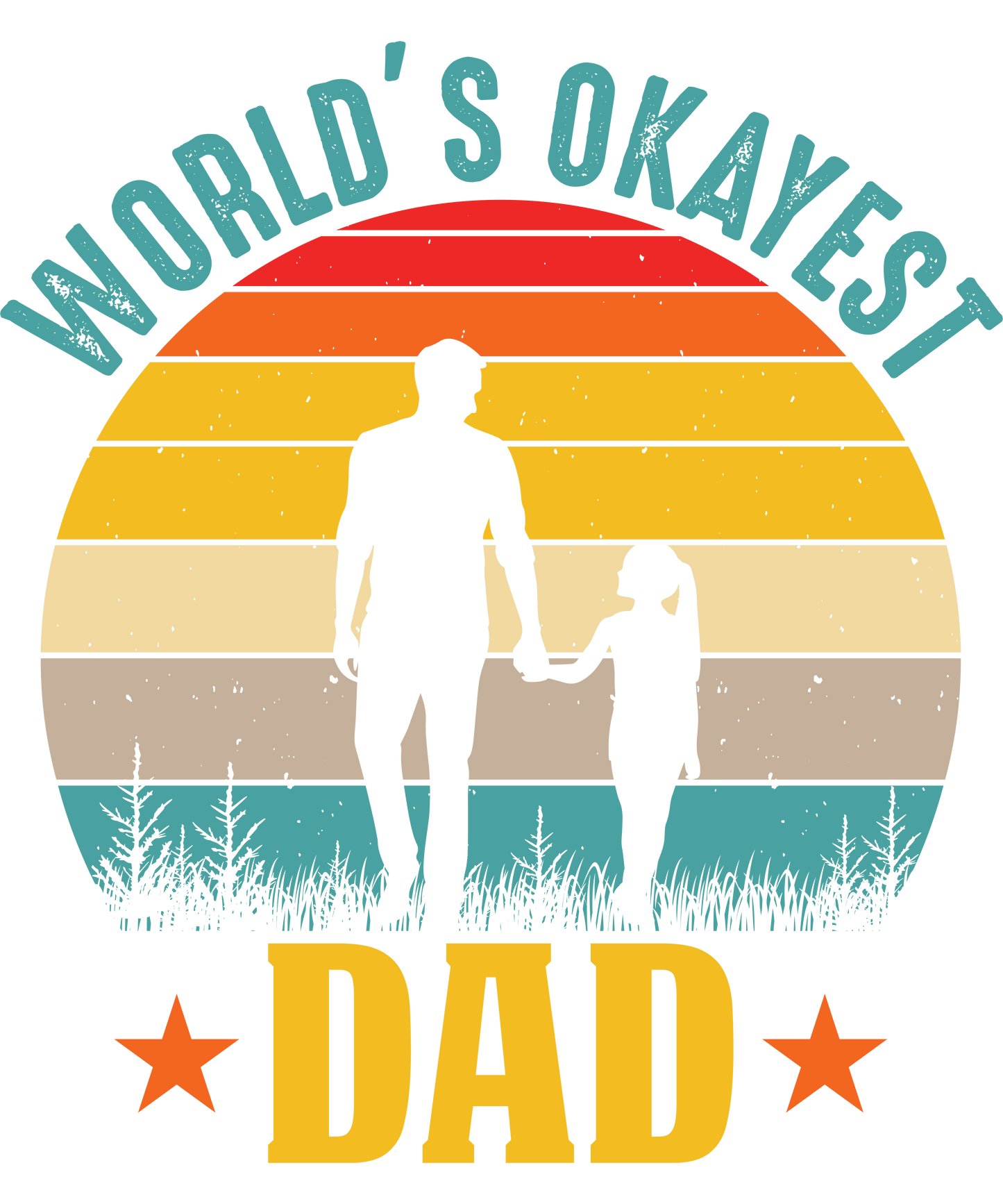 World's Okayest Dad Design - DTF Ready To Press - Heat Press Transfer