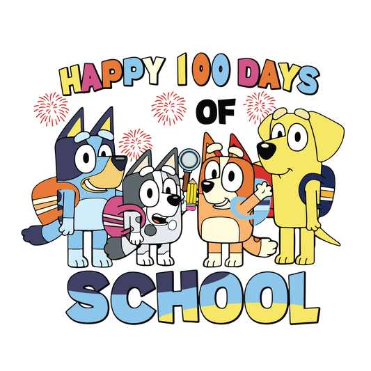 Happy 100 Days of School Bluey Design | Heat Press Transfer - Heat Press Transfer