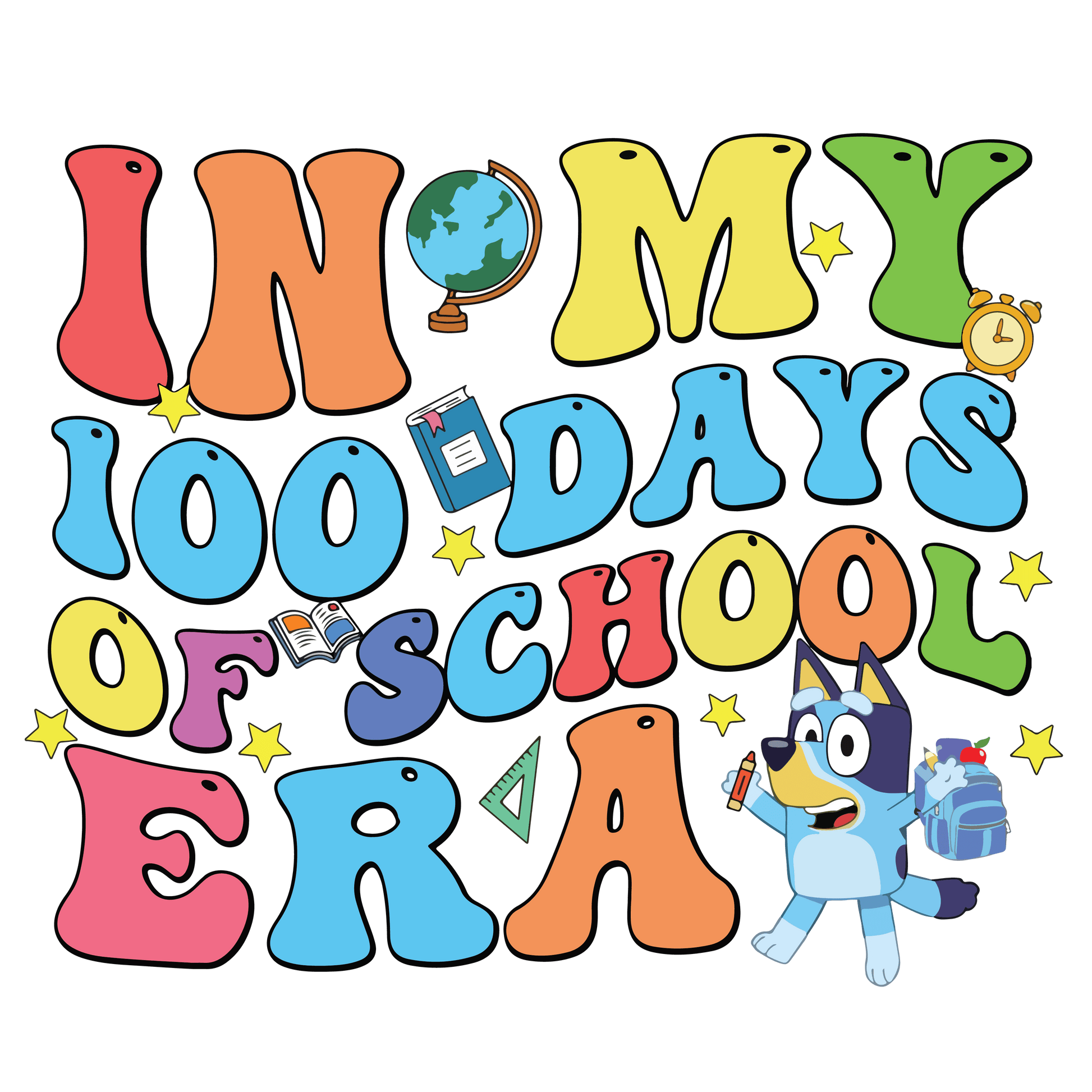 In My 100 Days of School Era Bluey Design | Heat Press Transfer - Heat Press Transfer