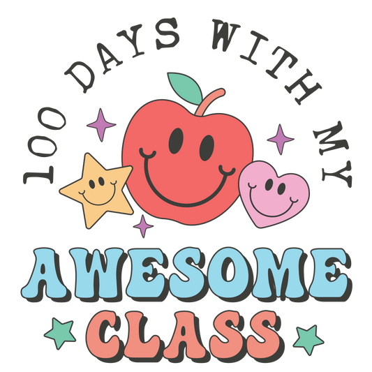 100 Days with My Awesome Class Design | Heat Press Transfer - Heat Press Transfer
