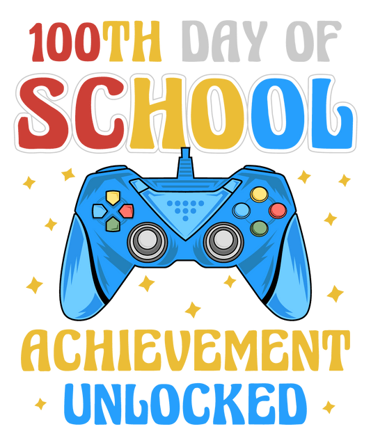 100 Days of School Achievement Unlocked Design | Heat Press Transfer - Heat Press Transfer