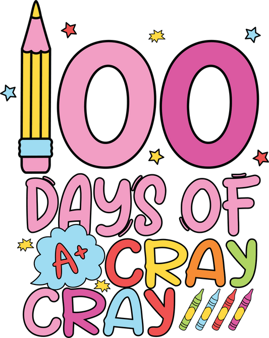 100 Days of a Cray Cray School Design | Heat Press Transfer - Heat Press Transfer