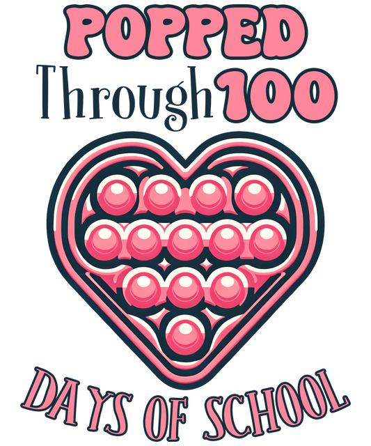 Popped Through 100 Days of School Design | Heat Press Transfer - Heat Press Transfer
