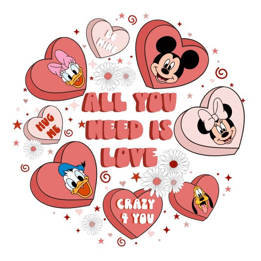 All You Need Is Love Disney Valentine's Day Design - DTF Ready To Press - Heat Press Transfer