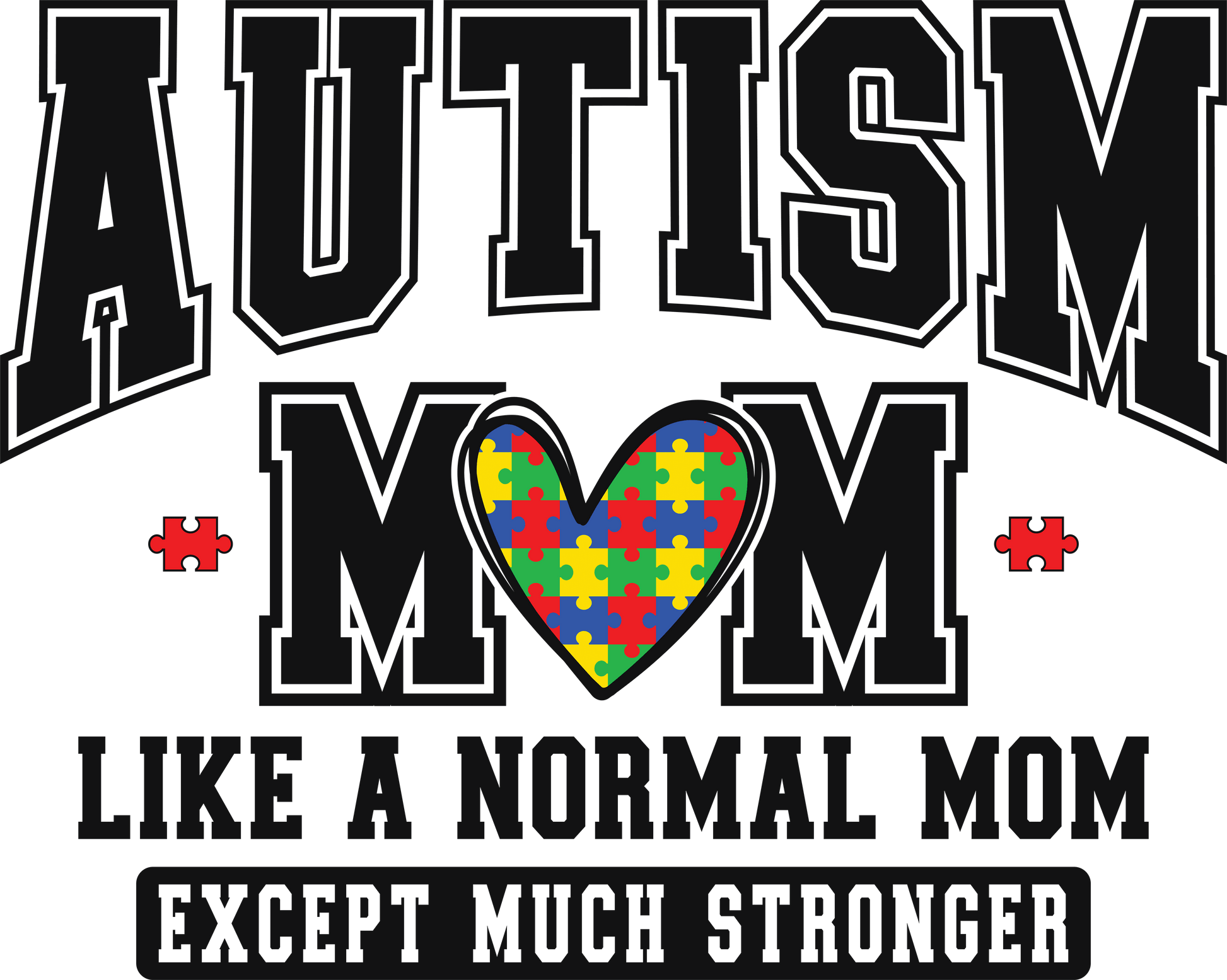 Autism Mom Design - DTF Ready To Press - Heat Press Transfer
