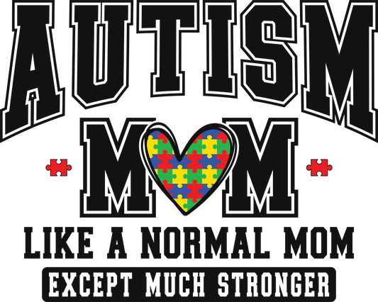 Autism Mom Design - DTF Ready To Press - Heat Press Transfer