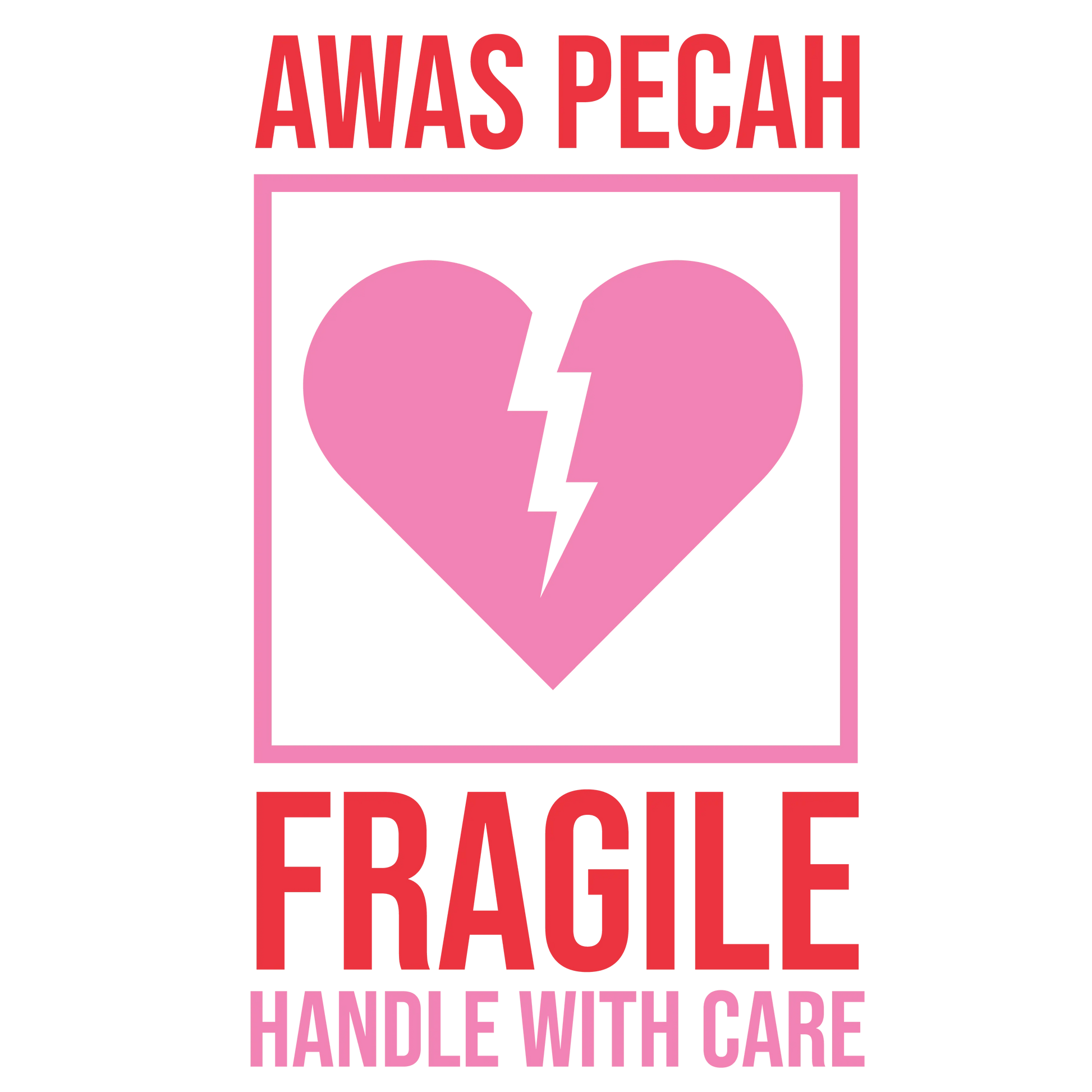 Awas Pecah Fragile Handle With Care Valentine's Day Design | DTF Center - Heat Press Transfer