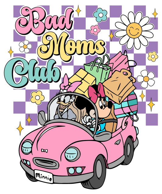 Bad Moms Club Design - DTF Ready To Press - Heat Press Transfer