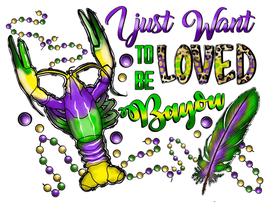 Bayou Love - DTF Ready to Press - Heat Press Transfer