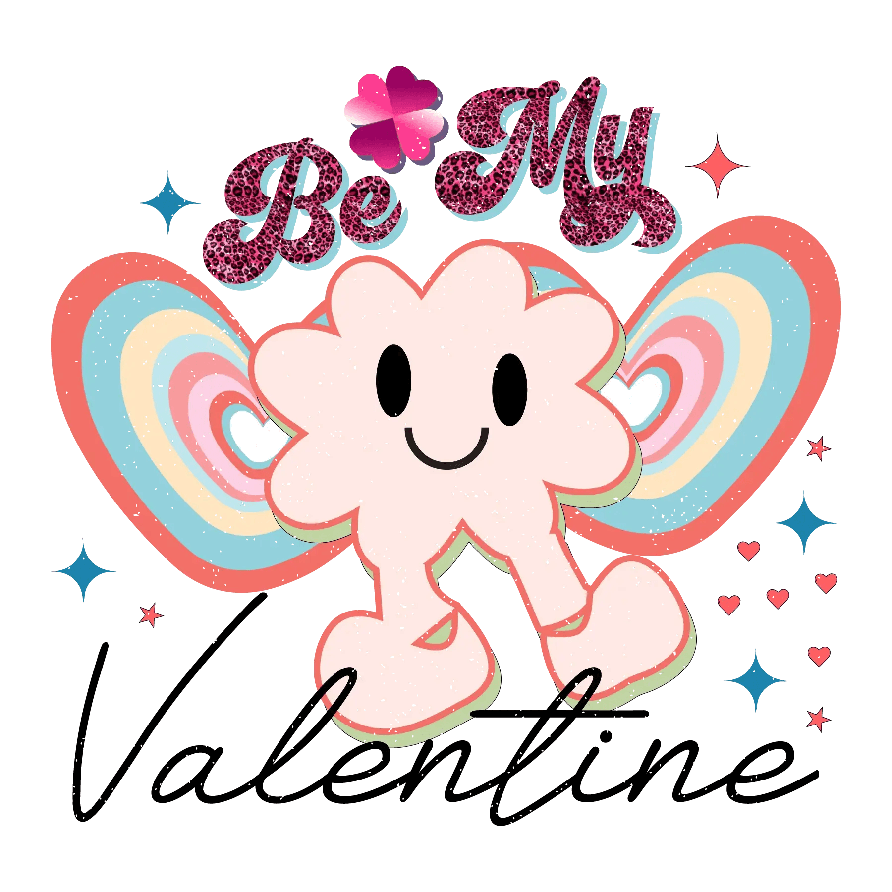 Be My Valentine Rainbow Design - DTF Ready To Press - Heat Press Transfer