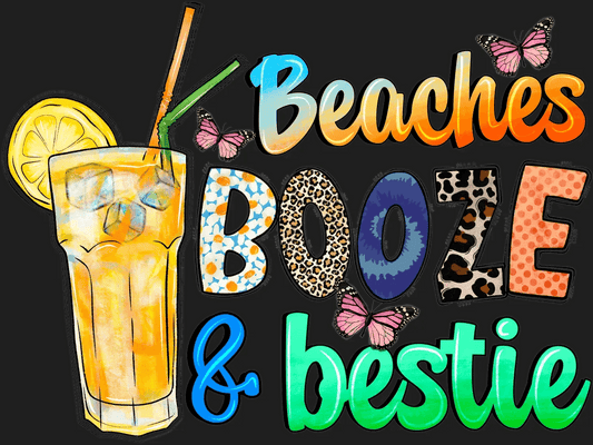 Beaches Booze Bestie - DTF Ready to Press - Heat Press Transfer