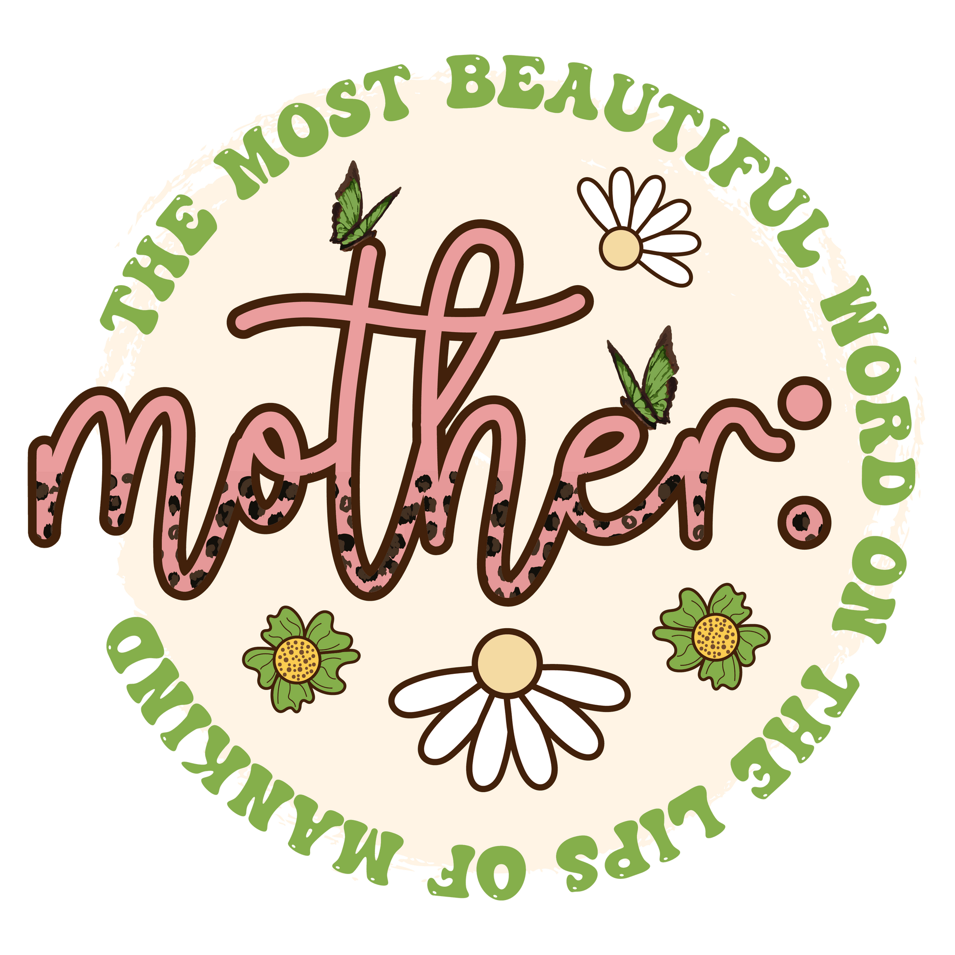Beatiful Mother Design - DTF Ready To Press - Heat Press Transfer
