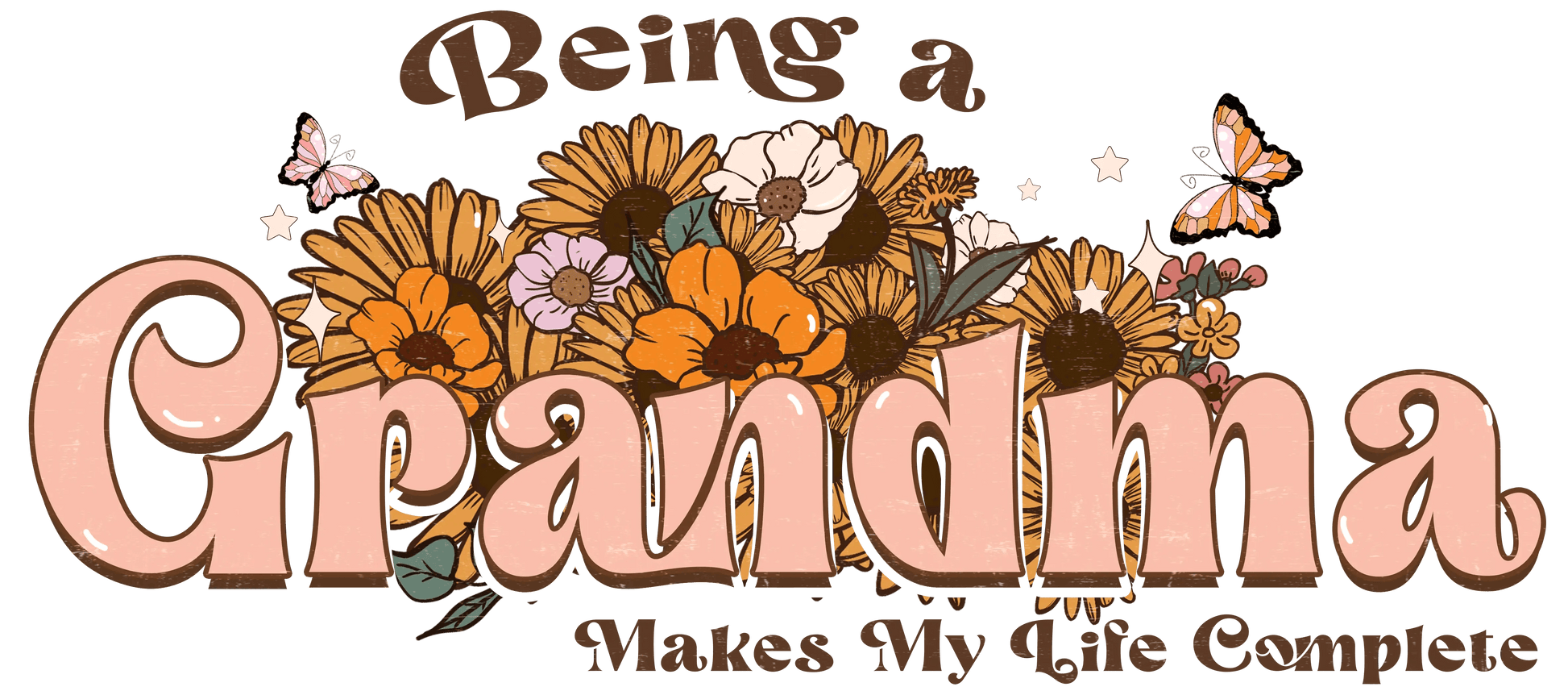 Being A Grandma Design - DTF Ready To Press - Heat Press Transfer