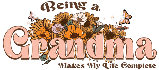 Being A Grandma Design - DTF Ready To Press - Heat Press Transfer