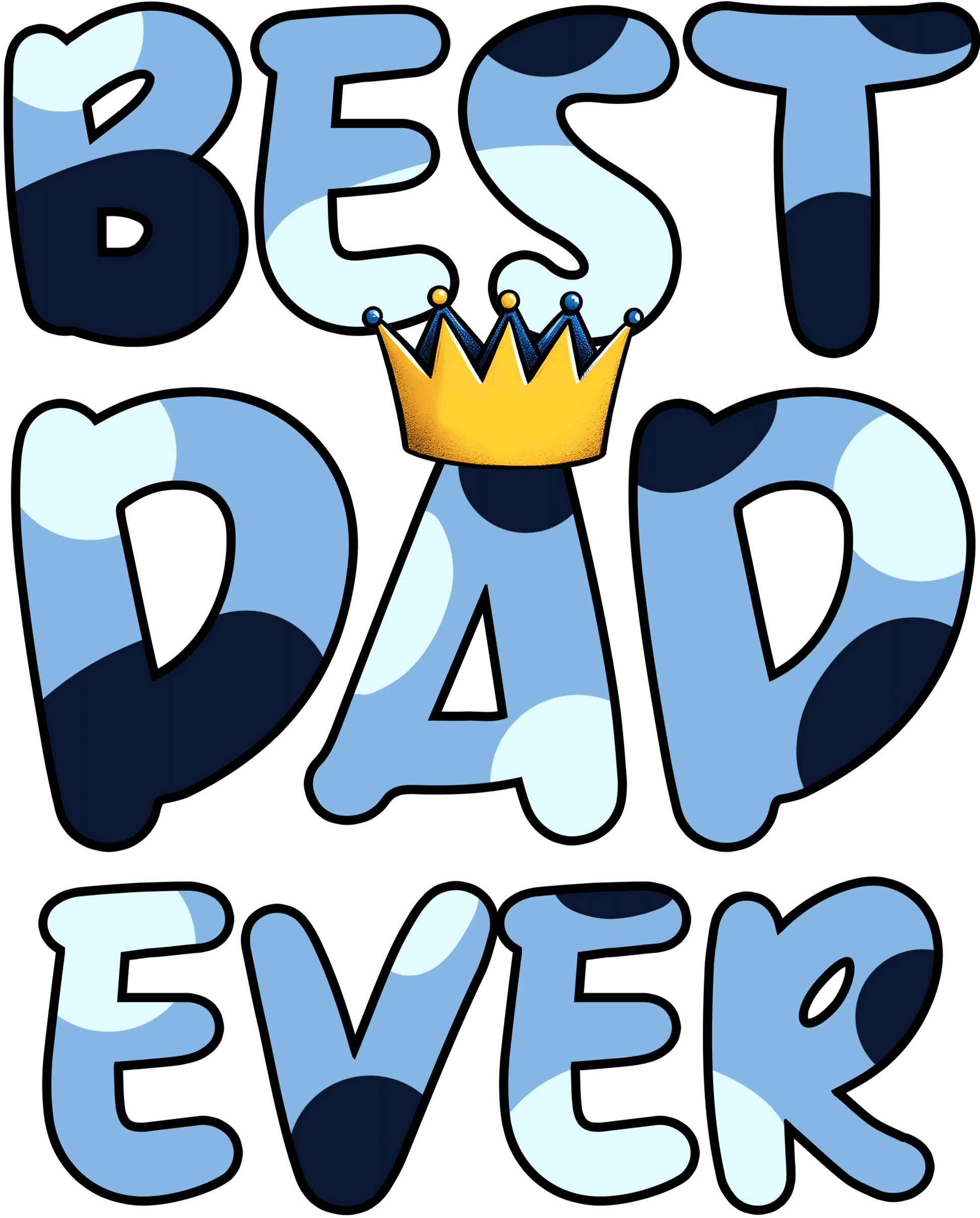 Best Dad Ever Design - DTF Ready To Press - Heat Press Transfer