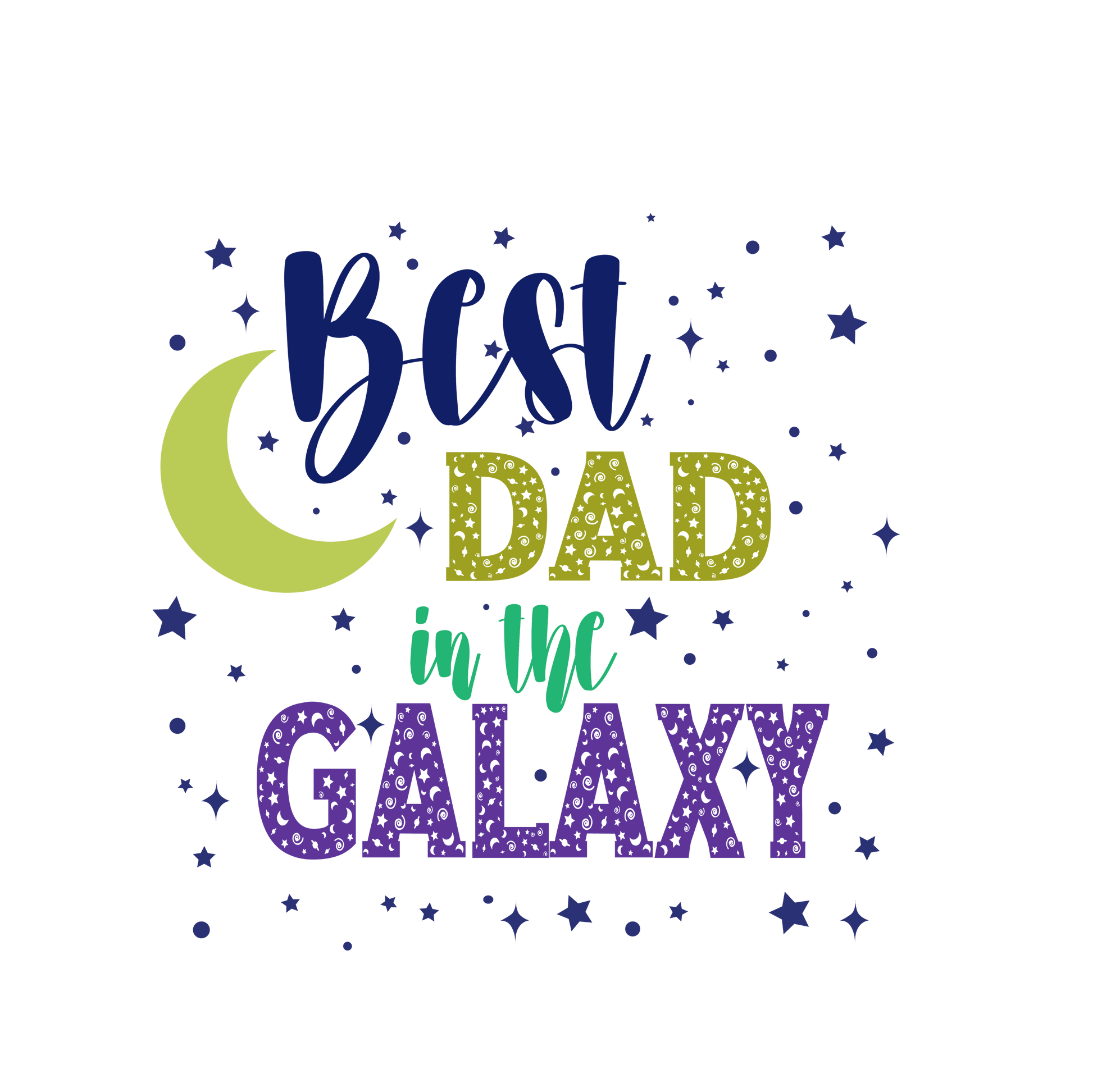 Best Dad In The Galaxy Design - DTF Ready To Press - Heat Press Transfer