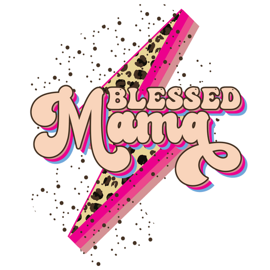 Blessed Mama Design - DTF Ready To Press - Heat Press Transfer