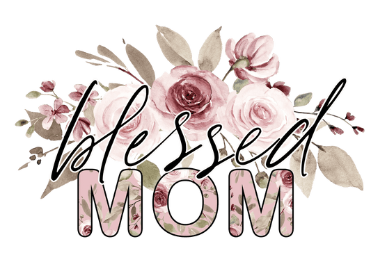 Blessed Mom Design - DTF Ready To Press - Heat Press Transfer