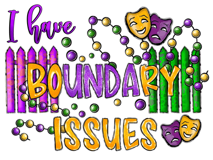 Boundary Issues - DTF Ready to Press - Heat Press Transfer