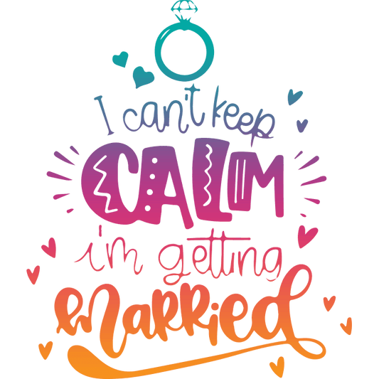 Can't Keep Calm Valentine's Day Design - DTF Ready To Press - Heat Press Transfer