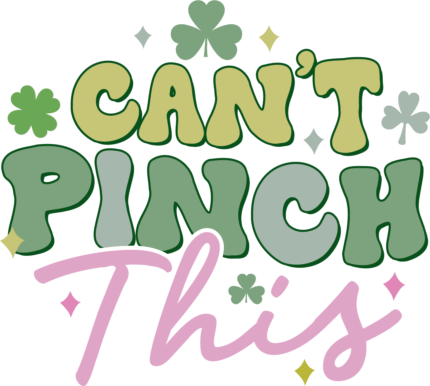 Can't Pinch This Saint Patrick's Day Design - DTF Ready To Press - Heat Press Transfer