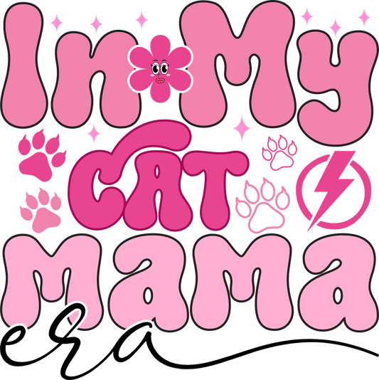 Cat Mama Era Design - DTF Ready To Press - Heat Press Transfer