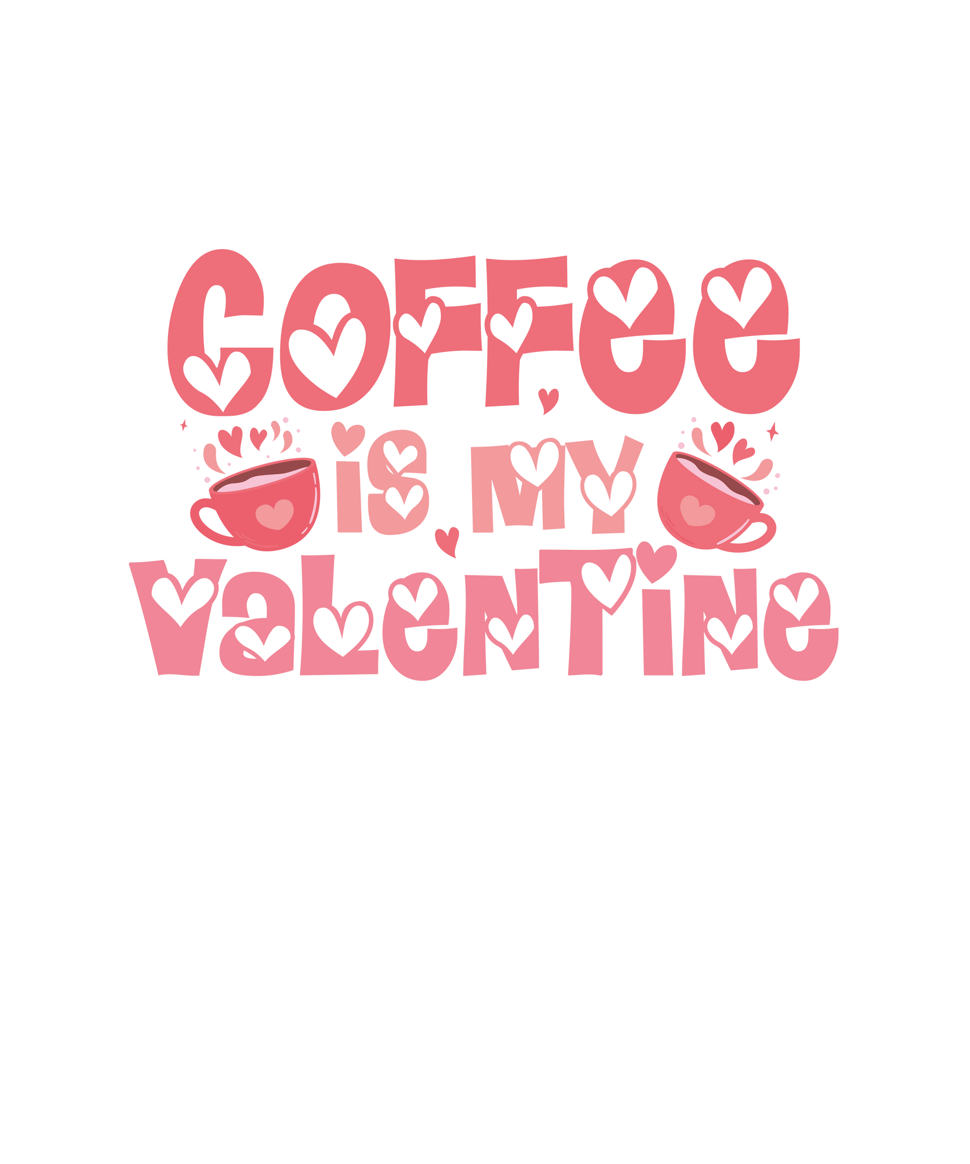 Coffee Is My Valentine Design - DTF Ready To Press - Heat Press Transfer