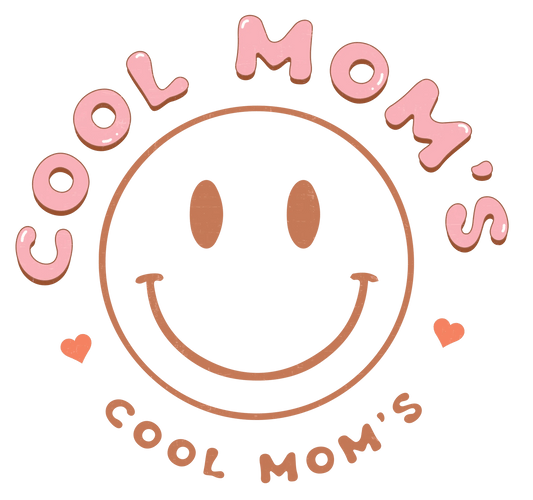 Cool Mom's Design - DTF Ready To Press - Heat Press Transfer