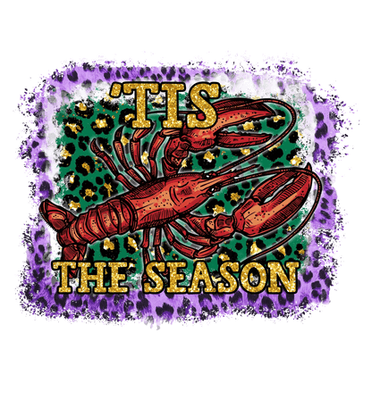 Crawfish 'Tis The Season - DTF Ready to Press - Heat Press Transfer