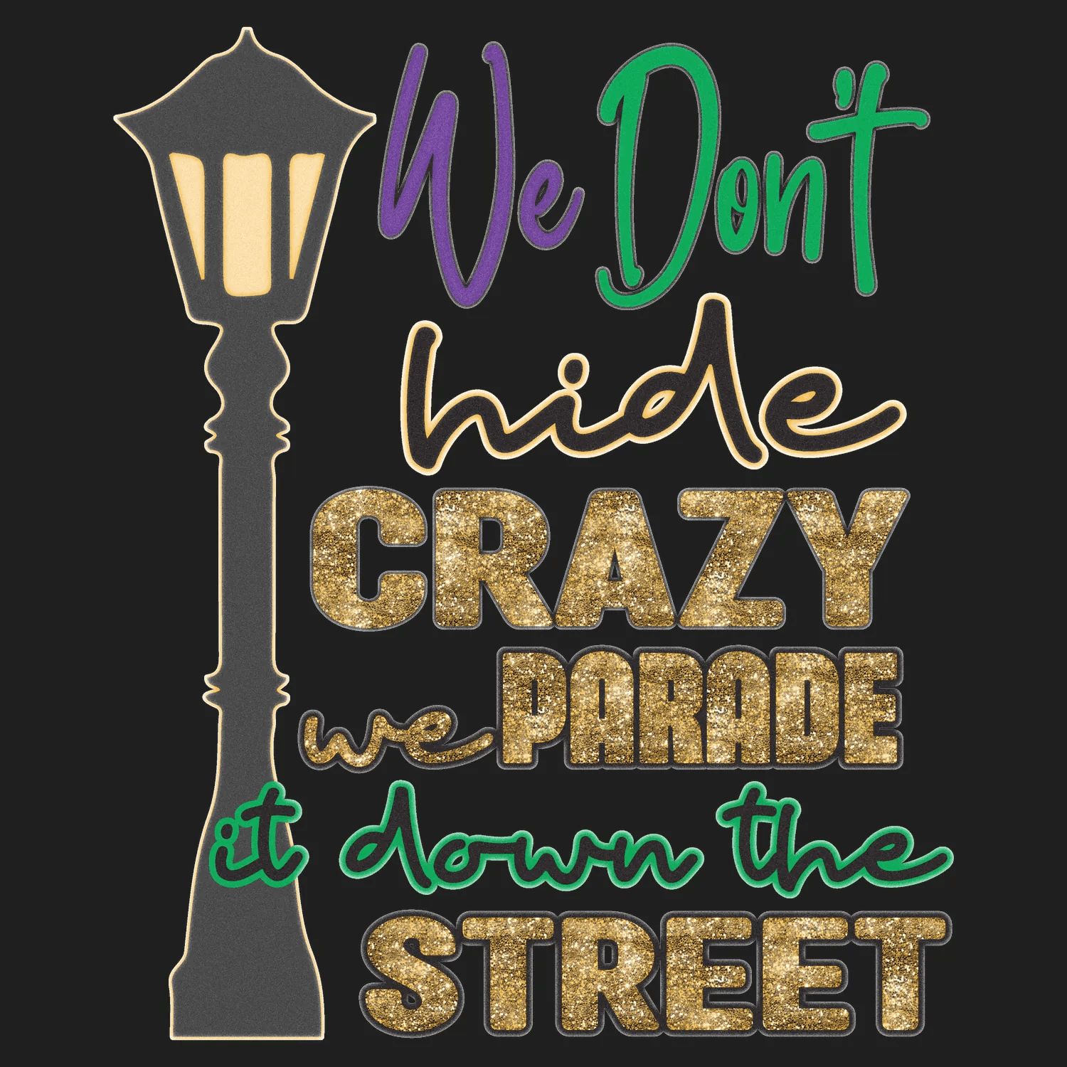 Crazy Parade - DTF Ready to Press - Heat Press Transfer